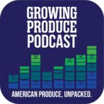 Meister Media Worldwide Launches Growing Produce Podcast, Spotlighting the People Shaping American Fruit and Vegetable Production